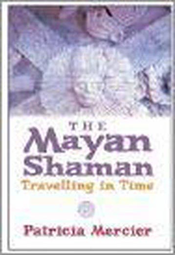 The Maya Shamans - Patricia Mercier 9781843335962, Boeken, Verzenden, Zo goed als nieuw, Patricia Mercier