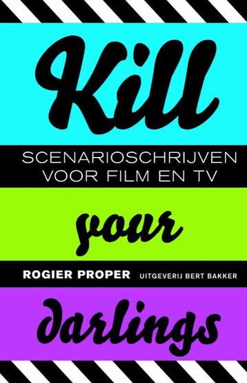 Kill your darlings - Rogier Proper 9789035135154, Verzenden, Gelezen, Rogier Proper