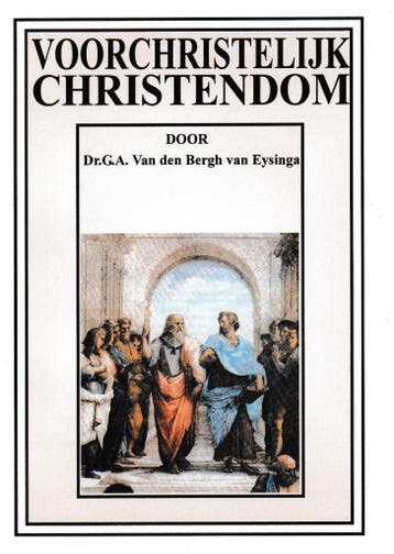 Voorchristelijk Christendom - Dr. G.A. Van den Bergh van Eys, Verzenden, Nieuw