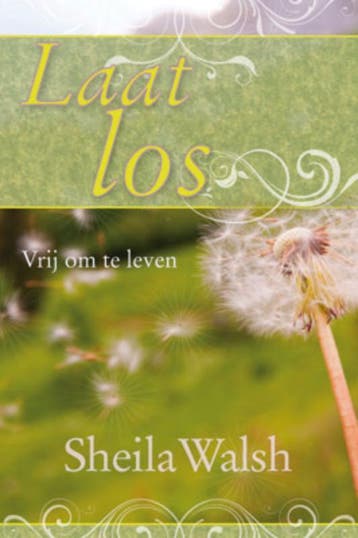 LAAT LOS - Sheila Walsh 9789033819445, Verzenden, Zo goed als nieuw, Sheila Walsh