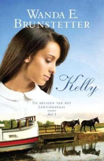 Kelly / De bruiden van het Lehighkanaal / 1 9789088652103, Verzenden, Gelezen, Wanda E. Brunstetter