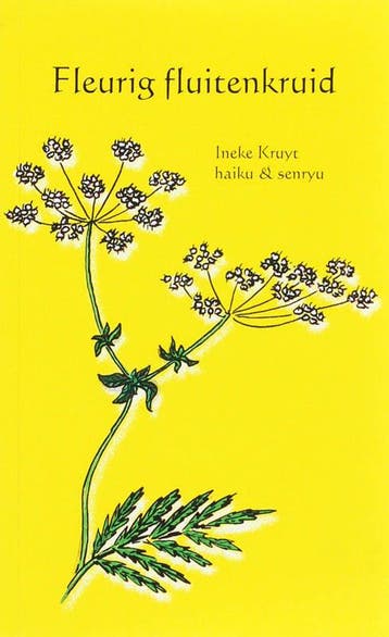 Fleurig Fluitenkruid / Haiku & Senryu / 2 9789077983263, Boeken, Verzenden, Zo goed als nieuw, I. Kruyt