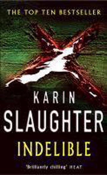 Indelible - Karin Slaughter 9780099462248, Verzenden, Gelezen, Karin Slaughter