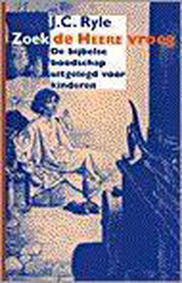 Zoek de Heere vroeg - J.C. Ryle 9789050309271, Boeken, Verzenden, Gelezen, J.C. Ryle