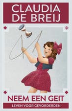 Neem Een Geit 9789048838929 Claudia de Breij, Boeken, Ophalen of Verzenden, Nieuw, Claudia de Breij
