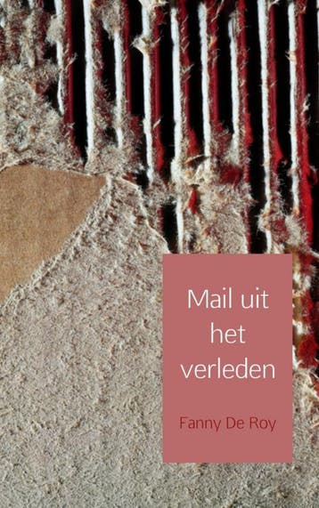 Mail uit het verleden 9789402109252 Fanny de Roy, Boeken, Verzenden, Gelezen, Fanny de Roy