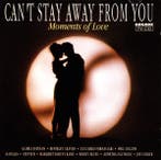 Various - Cant Stay Away From You (Moments Of Love), Cd's en Dvd's, Cd's | Pop, Ophalen of Verzenden, Gebruikt