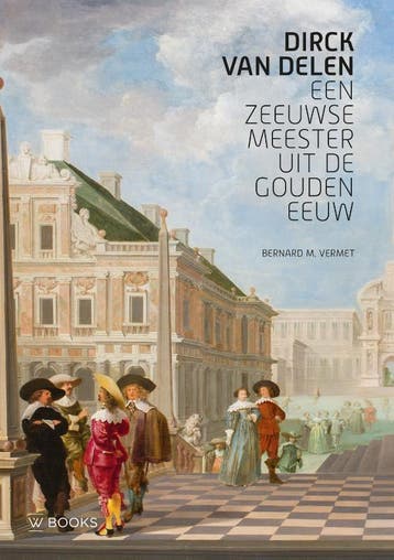 Dirck Van Delen | Bernard Vermet | Nieuw, Ophalen of Verzenden, Nieuw, Bernard Vermet