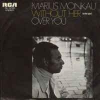 vinyl single 7 inch - Marius Monkau - Without Her, Verzenden, Zo goed als nieuw, 7 inch, R&B en Soul