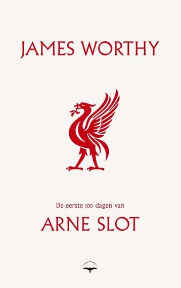 9789400412224 De eerste 100 dagen van Arne Slot, Verzenden, Zo goed als nieuw, James Worthy