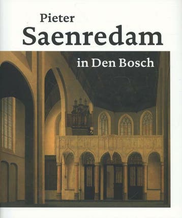 Pieter Saenredam in Den Bosch - Jan de Hond 9789462260023, Verzenden, Gelezen, Jan de Hond