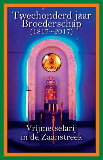 Tweehonderd jaar Broederschap (1817-2017) 9789491728266, Verzenden, Zo goed als nieuw