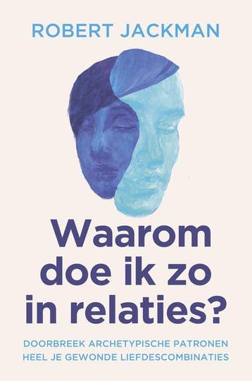 9789020222180 Waarom doe ik zo in relaties?, Boeken, Verzenden, Nieuw, Robert Jackman