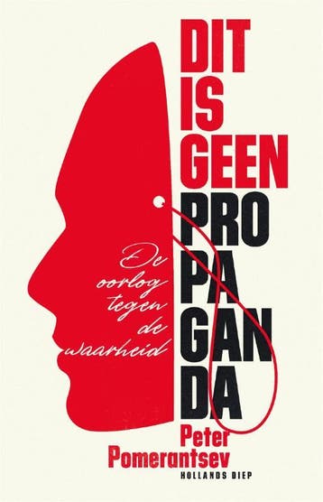 Dit Is Geen Propaganda | Peter Pomerantsev | Nieuw, Boeken, Ophalen of Verzenden, Nieuw, Peter Pomerantsev