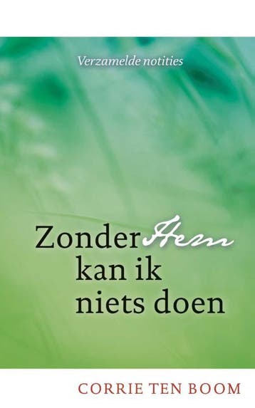 Zonder hem kan ik niets doen - Corrie ten Boom 9789060672600, Verzenden, Gelezen, Corrie ten Boom