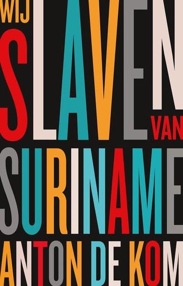 9789045041094 Wij slaven van Suriname Anton de Kom, Boeken, Verzenden, Nieuw, Anton de Kom
