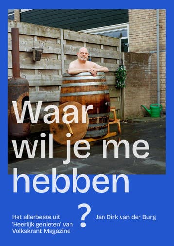 Waar wil je me hebben? - Jan Dirk van der Burg 9789081760751, Verzenden, Zo goed als nieuw, Jan Dirk van der Burg