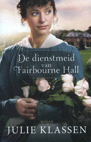 De dienstmeid van Fairbourne Hall - Julie Klassen, Verzenden, Zo goed als nieuw, Julie Klassen