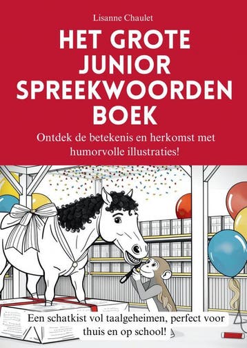 Het Grote Junior Spreekwoordenboek | Lisanne Chaulet | Nieuw, Ophalen of Verzenden, Nieuw, Lisanne Chaulet