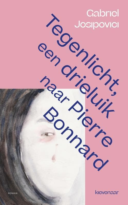 Tegenlicht, een triptiek naar Pierre Bonnard / -, Boeken, Romans, Zo goed als nieuw, Verzenden