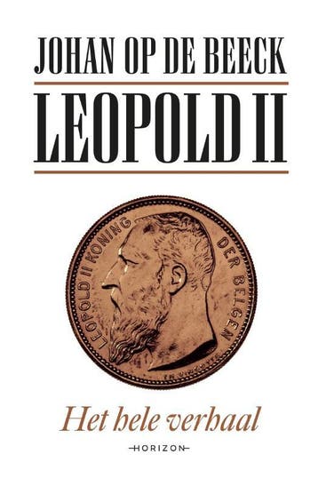 Leopold Ii | Johan Op de Beeck, Ophalen of Verzenden, Zo goed als nieuw, Johan Op de Beeck