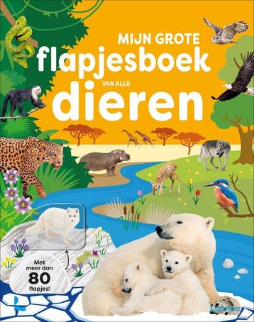 Mijn grote flapjesboek van alle dieren 9789401498081, Boeken, Verzenden, Zo goed als nieuw