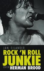 Rock n roll junkie over Herman Brood 9789044609448, Boeken, Verzenden, Zo goed als nieuw, Jan Eilander