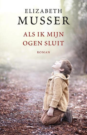 Als ik mijn ogen sluit - Elizabeth Musser 9789029726894, Verzenden, Gelezen, Elizabeth Musser