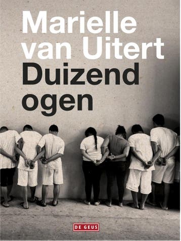 Duizend ogen - Marielle van Uitert 9789044538076, Verzenden, Gelezen, Marielle van Uitert