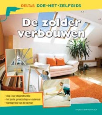 De zolder verbouwen / Deltas doe-het-zelfgids - A., Verzenden, Gelezen, A. Ehrmantraut