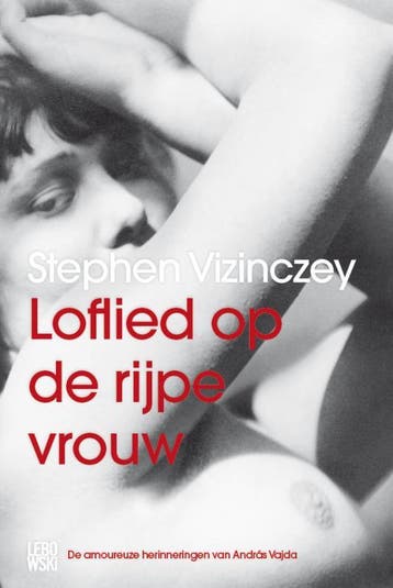 Loflied op de rijpe vrouw - S. Vizinczey 9789048806478, Verzenden, Gelezen, S. Vizinczey