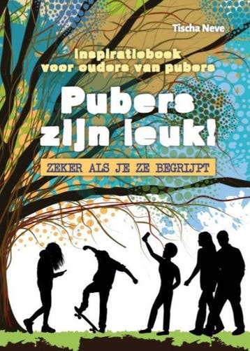 9789079603435 Pubers zijn leuk! Zeker als je ze begrijpt, Verzenden, Nieuw, Tischa Neve