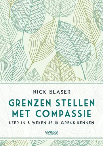 9789401454148 Grenzen stellen met compassie, Verzenden, Nieuw, Nick Blaser