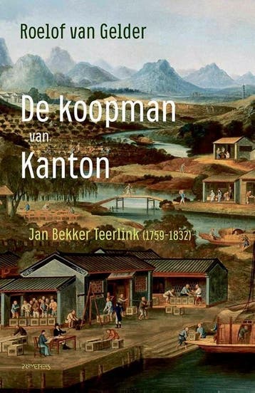 De koopman van Kanton  9789044648164, Nieuw, Ophalen of Verzenden, Nederland, Roelof van Gelder