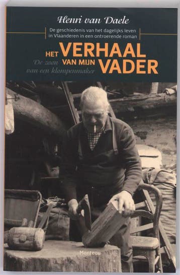 Het verhaal van mijn vader - H. van Daele 9789022322611, Verzenden, Gelezen, H. van Daele