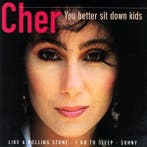 cd - Cher - You Better Sit Down Kids, Verzenden, Zo goed als nieuw