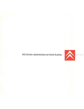 100 CITROËN - ADVERTENTIES VAN KAREL SUYLING, Nieuw, Author