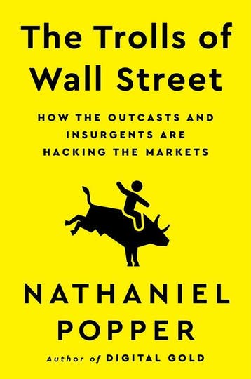The Trolls of Wall Street - Nathaniel Popper 9780063205864, Verzenden, Gelezen, Nathaniel Popper