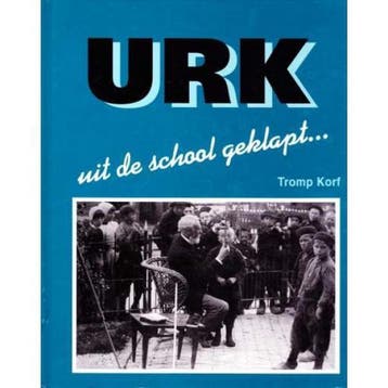 Urk uit de school geklapt . . . - T. Korf 9789074707107, Verzenden, Gelezen, T. Korf