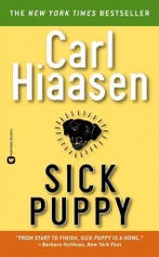 Sick Puppy 9780446604666 Carl Hiaasen, Boeken, Verzenden, Zo goed als nieuw, Carl Hiaasen