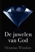 De juwelen van God 9789087184636 Octavius Winslow, Boeken, Godsdienst en Theologie, Verzenden, Zo goed als nieuw, Octavius Winslow