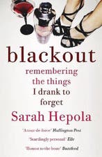 Blackout 9781473616103 Sarah Hepola, Boeken, Verzenden, Zo goed als nieuw, Sarah Hepola