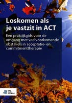 9789036825320 Loskomen als je vastzit in ACT, Verzenden, Nieuw, Russ Harris