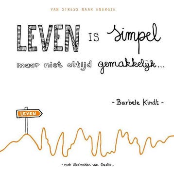 Leven is simpel … maar niet altijd gemakkelijk 9789081794367, Verzenden, Gelezen, Barbele Kindt