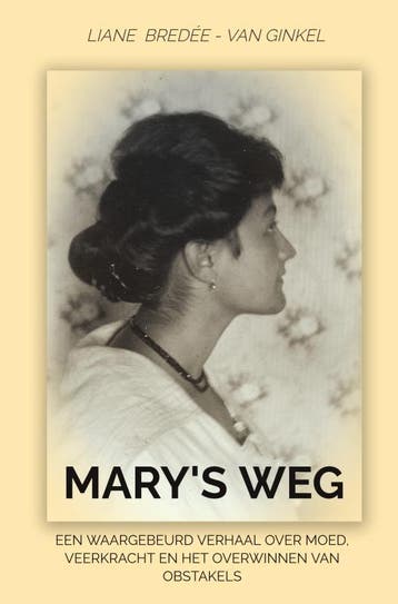 MaryS Weg | Liane Bredée-van Ginkel | Nieuw, Ophalen of Verzenden, Nieuw, Liane Bredée-van Ginkel