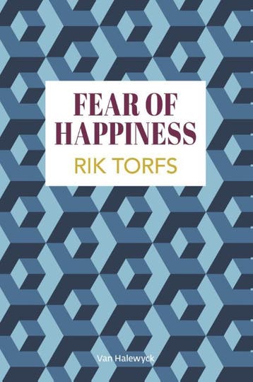 Fear of Happiness - Torfs Rik 9789461315700, Verzenden, Gelezen, Torfs Rik