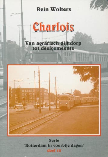 CHARLOIS. VAN AGRARISCH DIJKDORP TOT DEE - R. Wolters, Verzenden, Gelezen, R. Wolters