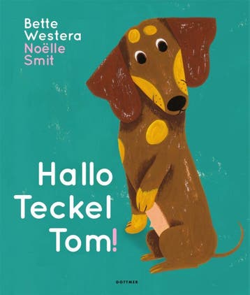 Hallo Teckel Tom | Bette Westera | Nieuw, Ophalen of Verzenden, Nieuw, Bette Westera