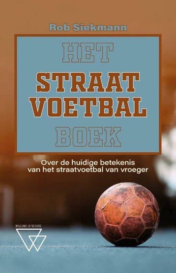 Het straatvoetbalboek - Rob Siekmann 9789493306448, Verzenden, Gelezen, Rob Siekmann