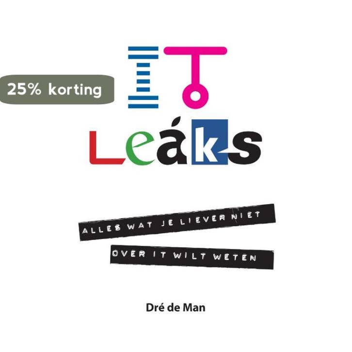 IT leaks 9789043023429 de Dré Man, Boeken, Informatica en Computer, Zo goed als nieuw, Verzenden